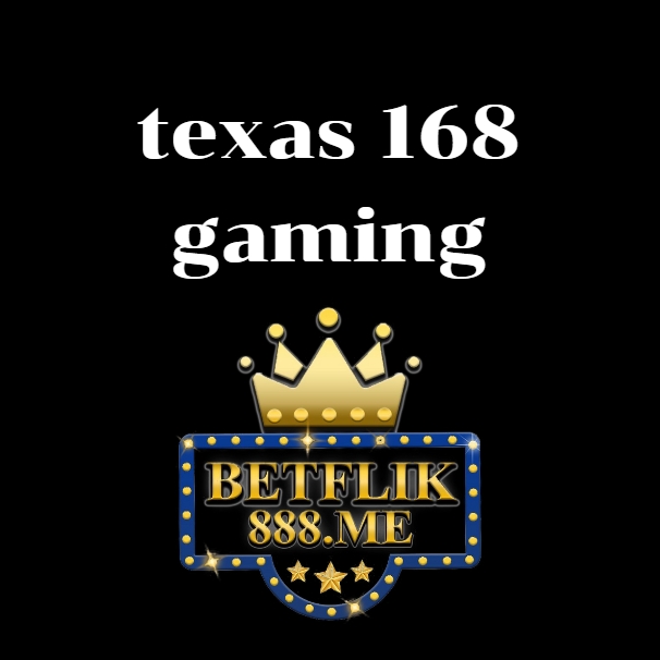 texas 168 gaming